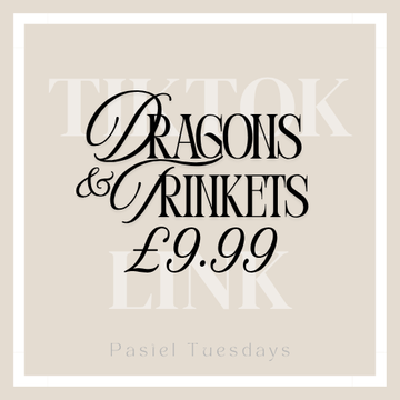 TikTok LIVE: Dragons & Trinkets £9.99